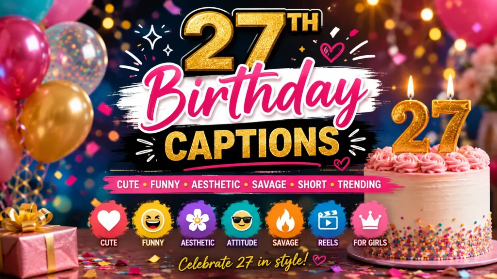 27th Birthday Captions