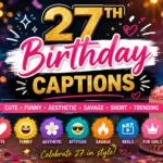 27th Birthday Captions