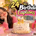 24 Birthday Captions