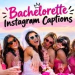 Bachelorette Instagram Captions