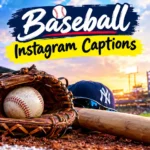Baseball Instagram Captions