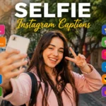 Selfie Instagram Captions