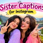 Sister Captions for Instagram